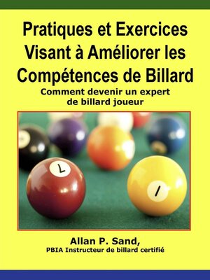 cover image of Pratiques et Exercices Visant à Améliorer les Compétences de Billard--Comment devenir un expert de billard joueur